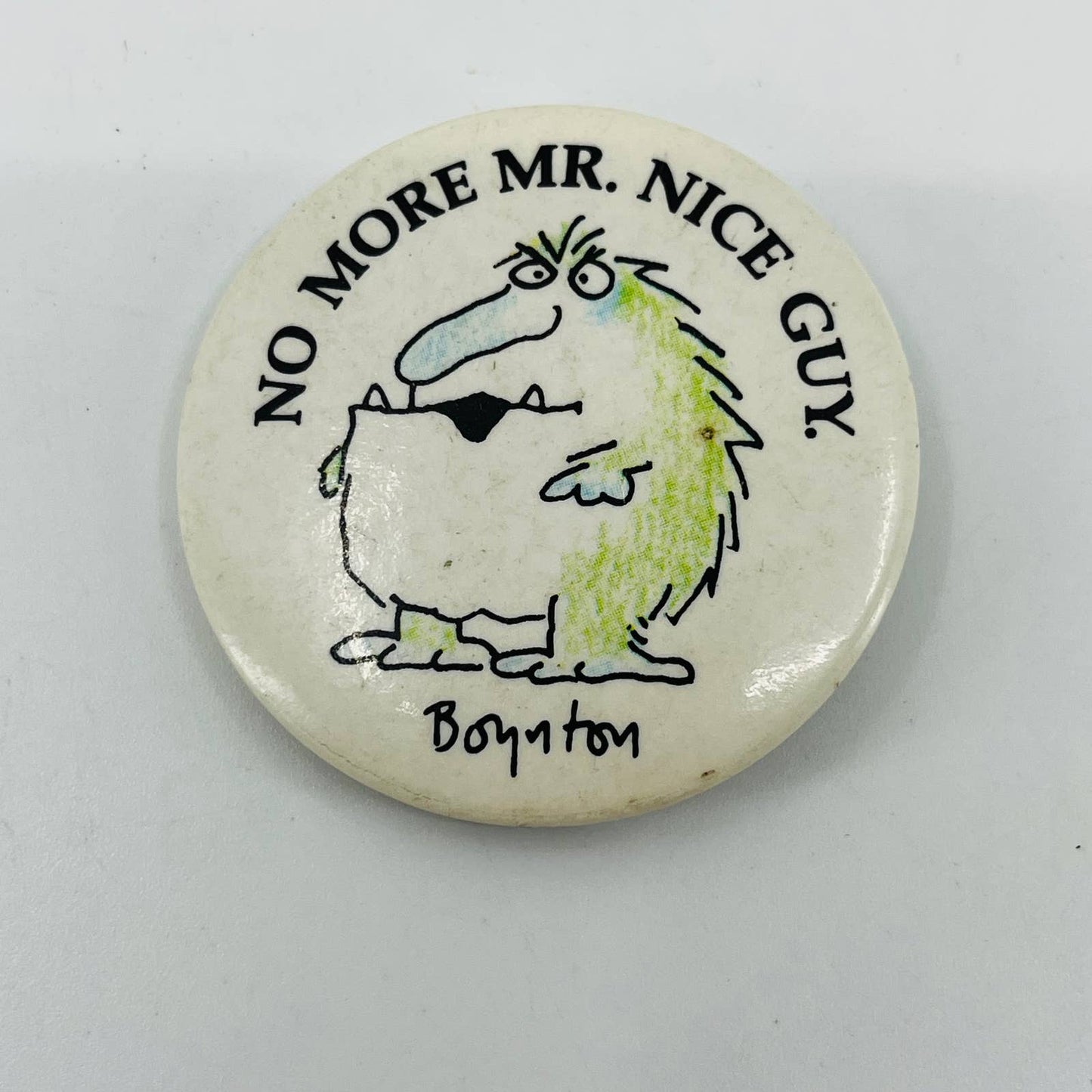 Vintage Sandra Boynton No More Mr. Nice Guy Pinback Button SB4