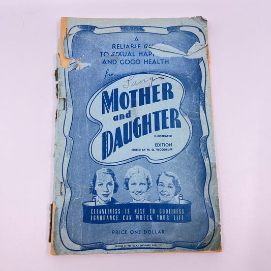 1942 Reliable Guide to SEXUAL HAPPINESS & Good Health for Mother & Daughter L1-5