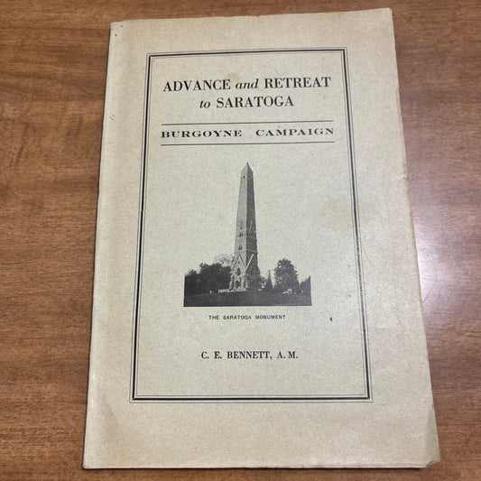 1930 Advance & Retreat to Saratoga-Burgoyne Campaign by C.E. Bennett A.M NY L2-1