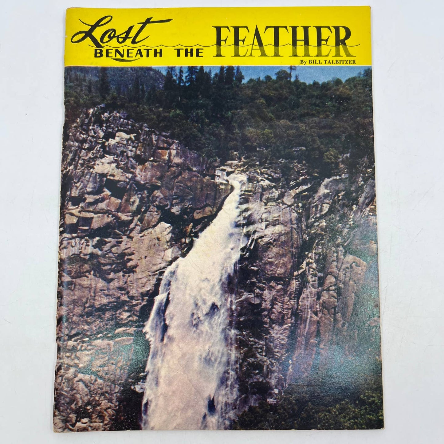 Lost Beneath The Feather River Bill Talbitzer 1963 Gold Mining California CA TH8