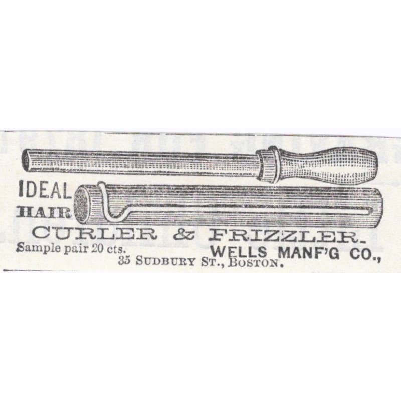 Hair Curler & Frizzler Wells Mfg Co Boston - Victorian Ad 1878 Original TJ7-L2-1