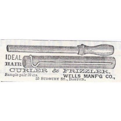 Hair Curler & Frizzler Wells Mfg Co Boston - Victorian Ad 1878 Original TJ7-L2-1