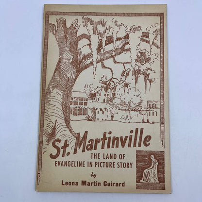 1950 ST. MARTINVILLE LA Land of Evangeline In Picture Story Leona Guirard TH8