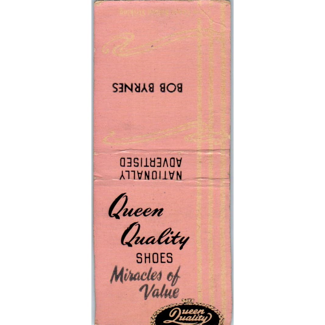 Queen Quality Shoes Bob Byrnes Advertising Matchbook Cover SA9-M6