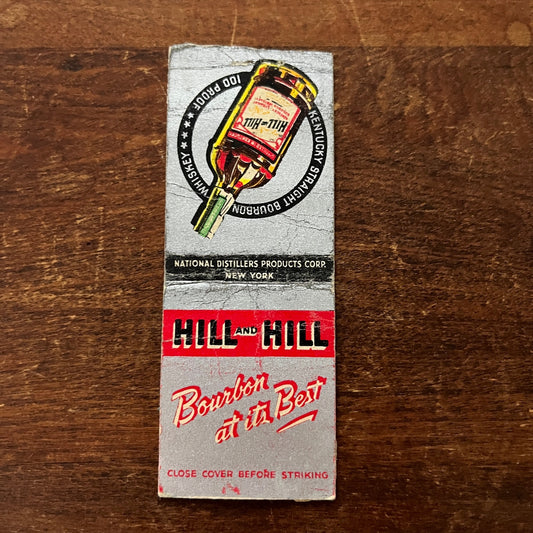 Hill & Hill Kentucky Bourbon Whiskey Advertising Matchbook Cover MM11-8