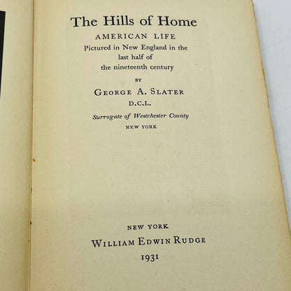 1931 The Hills of Home American life in New England George Slater SIGNED H/C BA2