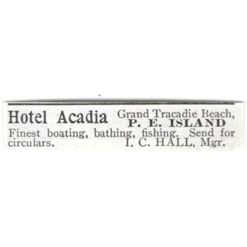 Hotel Acadia Grand Tracadie Beach P.E. Island I.C. Hall - 1903 Original Ad TJ8-7-4