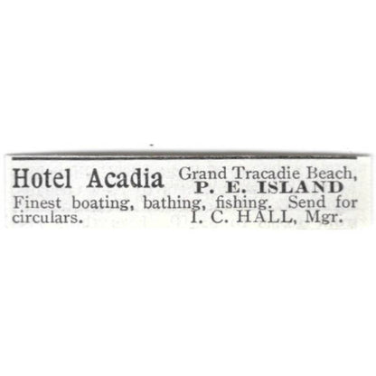 Hotel Acadia Grand Tracadie Beach P.E. Island I.C. Hall - 1903 Original Ad TJ8-7-4