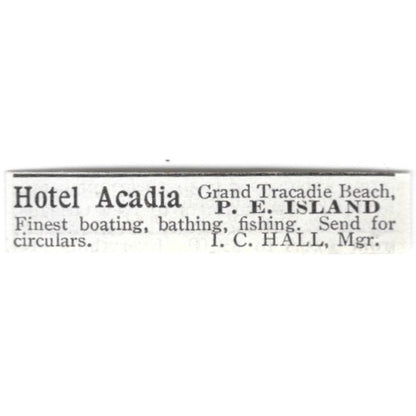 Hotel Acadia Grand Tracadie Beach P.E. Island I.C. Hall 1903 Original Ad AK5-S31