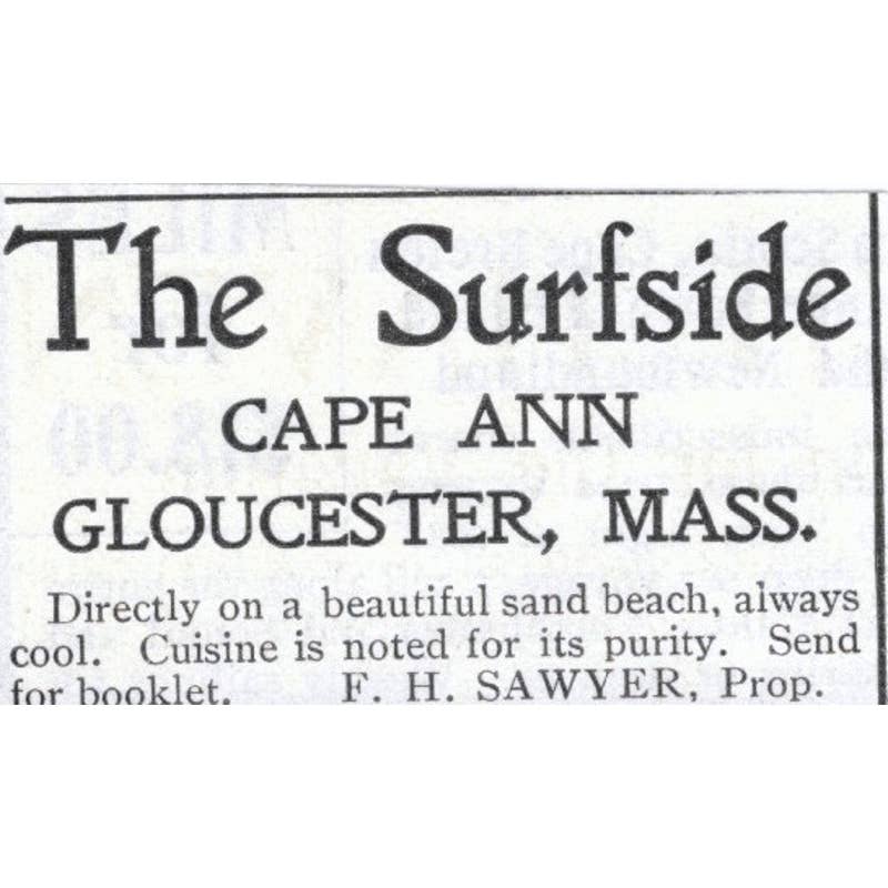 The Surfside Cape Ann Gloucester MA F.H. Sawyer - 1903 Original Ad TJ7-S9