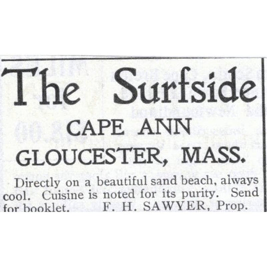 The Surfside Cape Ann Gloucester MA F.H. Sawyer - 1903 Original Ad TJ7-S9