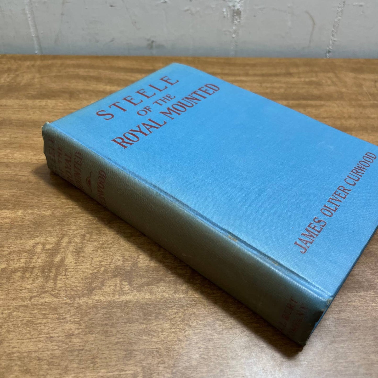 Steele of the Royal Mounted James Oliver Curwood First Edition 1911 H/C TH4