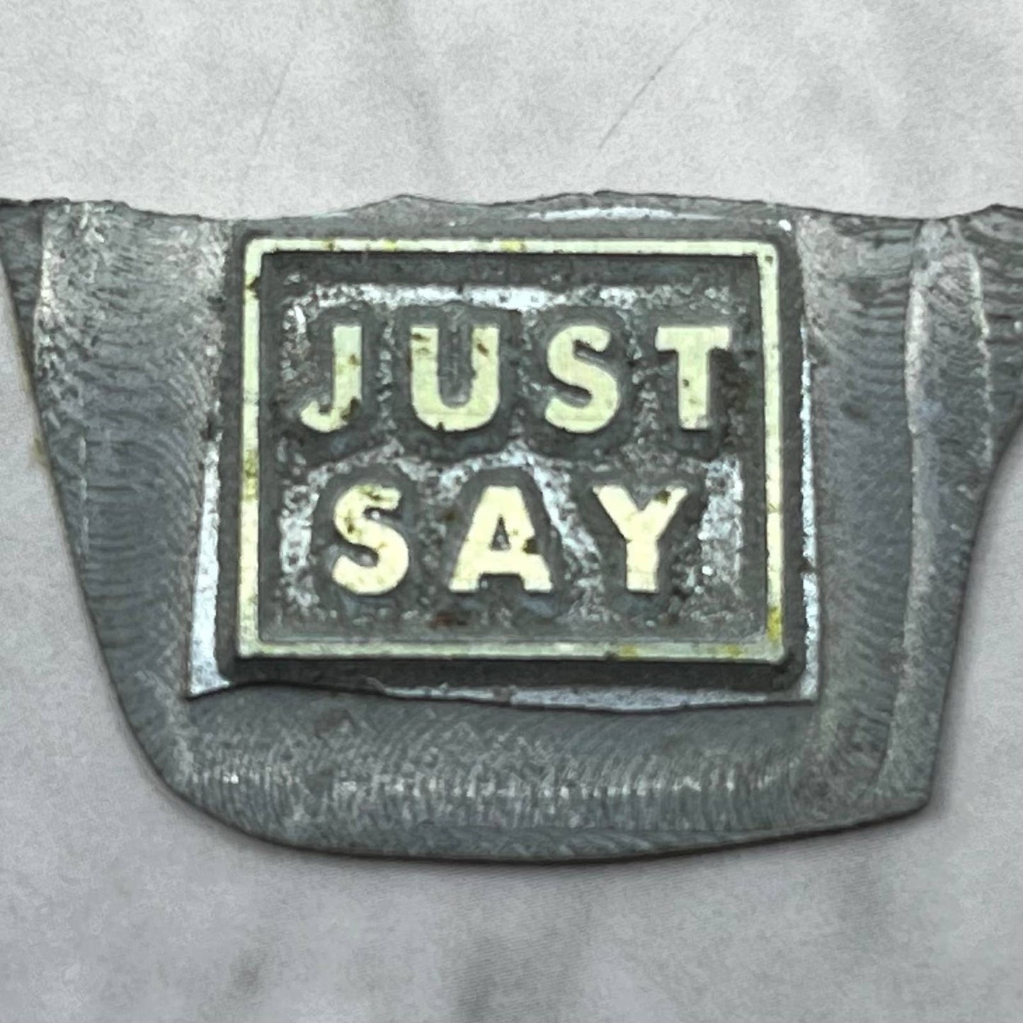 Vintage Printing Letterpress Printers Block Plate JUST SAY SE823
