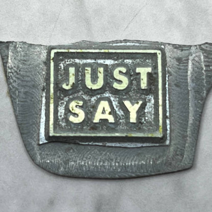Vintage Printing Letterpress Printers Block Plate JUST SAY SE823