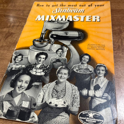 Vintage How to Get The Most Out of Your Sunbeam Mixmaster Manual Book BA4