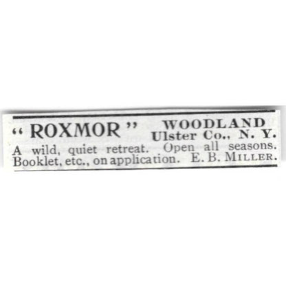 Roxmor Retreat Woodland Ulster Co NY E.B. Miller - 1903 Original Ad TJ8-7-4