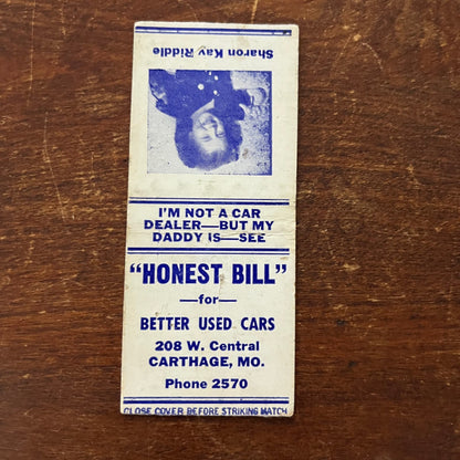 Honest Bill Used Cars Sharon Kay Riddle Carthage MO Advertising Matchbook SB3-M4