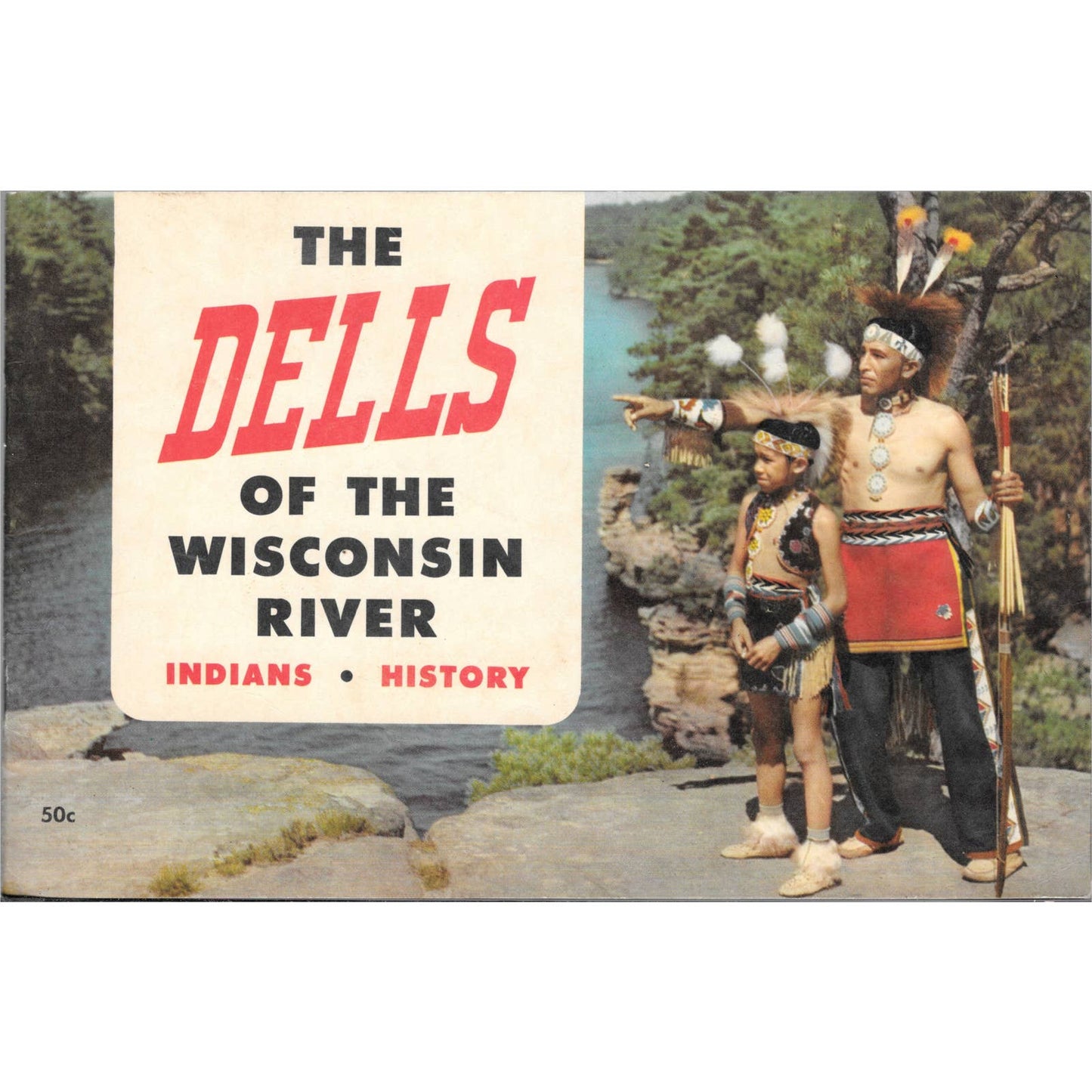 1954 The Dells of the Wisconsin River: Indians, History H.H. Bennett Studio TJ7