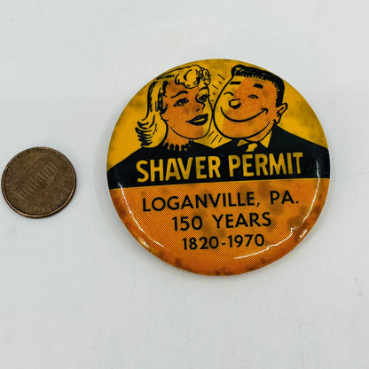 1970 Shaver Permit 150 Years Loganville PA 1820-1970 Pinback Button SB9