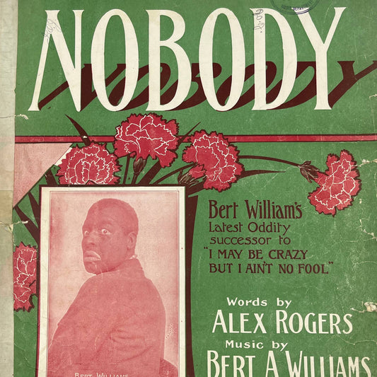 1905 Antique Sheet Music Bert Williams NOBODY Alex Rogers FL4