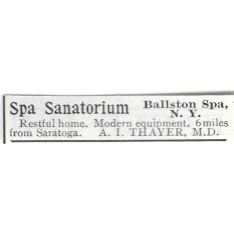 Spa Sanatorium Ballston Spa NY A.I. Thayer - 1903 Original Ad AK5-S31