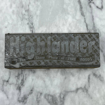 Vintage Letterpress Printers Block Plate Highlander Showplace of Fine Foods TJ52