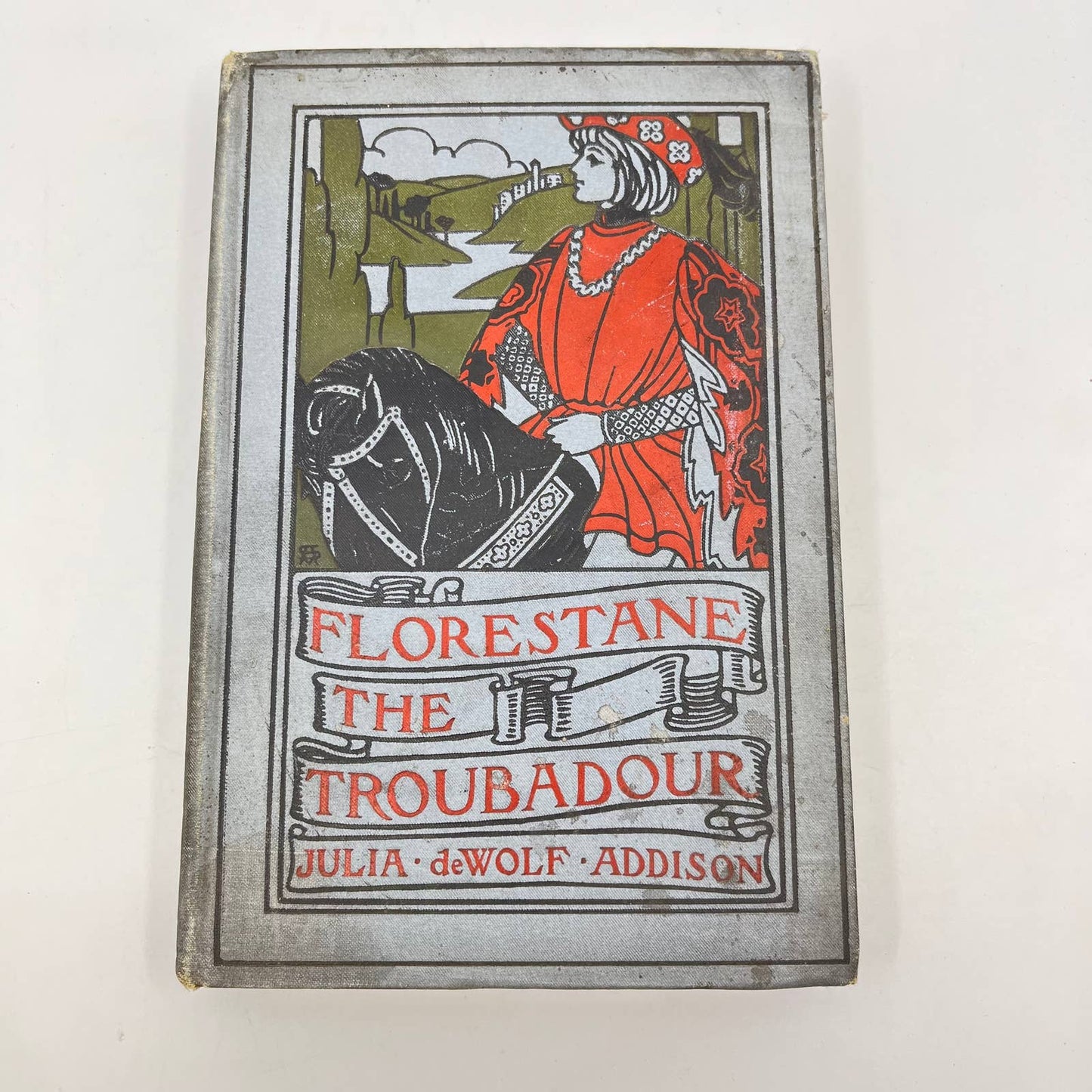 1903 Florestane the Troubadour; A Medieval Romance of Southern France TF1