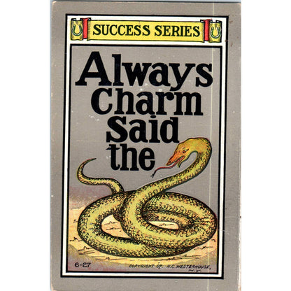 Always Charm Said the Snake 1907 HC Westerhouse Success Series Postcard TK1-P18