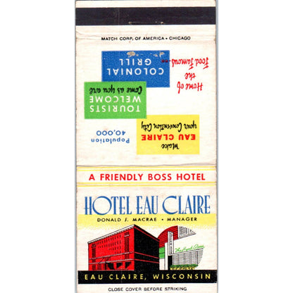 Hotel Eau Claire Donald S. Macrae WI Advertising Matchbook Cover SA1-M11