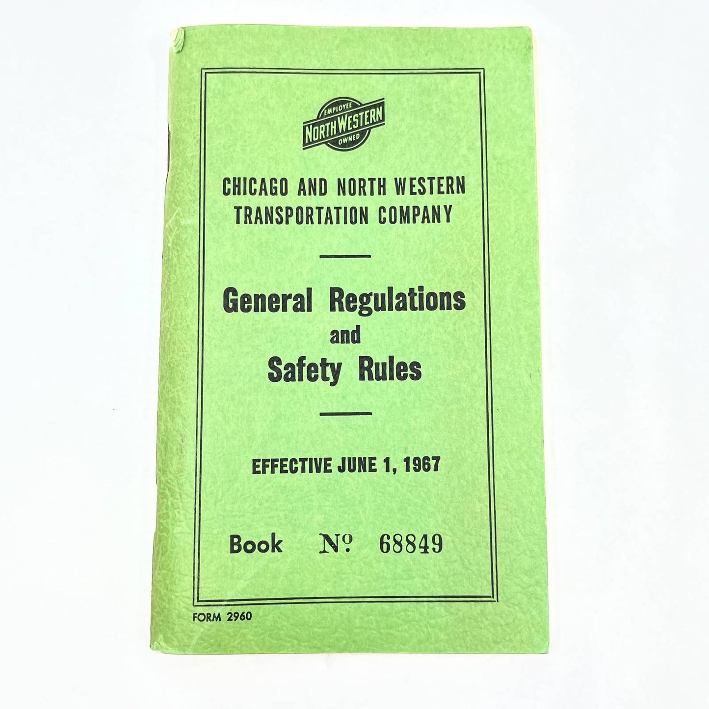 1967 Chicago Northwestern Railway General Regulations & Safety Rules Book TG2-2