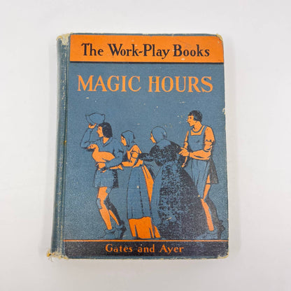 MAGIC HOURS Gates & Ayer The Work-Play Books 1923 Hardcover School Reader TF8