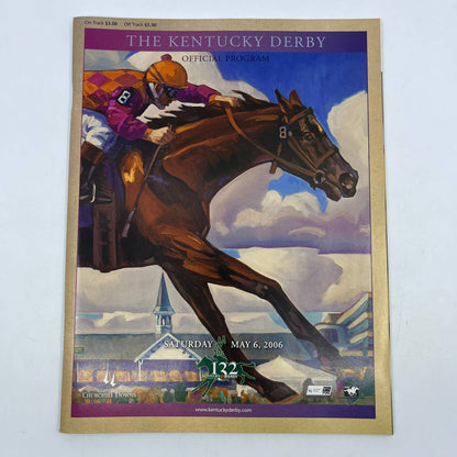 Kentucky Derby Official Program 132nd Saturday May 6, 2006 Churchill Downs TH7