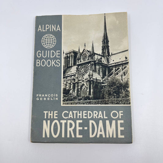 1951 The Cathedral of Notre-Dame (Alpina guide books), Gébelin France TA3