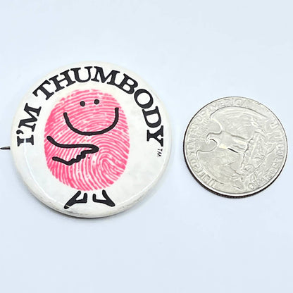 Vintage 1971 I'm Thumbody Princeton Partners Funny Thumbprint Pinback Button SD9