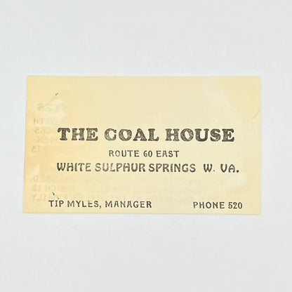 1959 Business Card - The Coal House White Sulphur Springs WV Tip Myles AB6