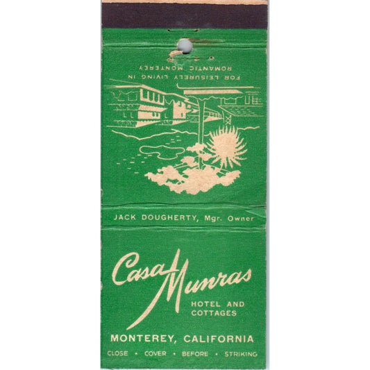Casa Munras Hotel Monterey CA Advertising Matchbook Cover MM9-6