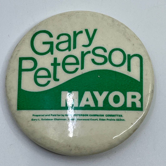 Vintage Political Campaign Gary Peterson for Mayor Eden Prairie MN Button SD9