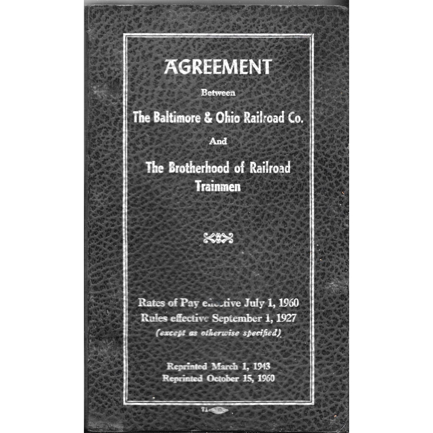 1960 Agreement Baltimore & Ohio B&O Railroad & Brotherhood of Trainmen Book TJ7