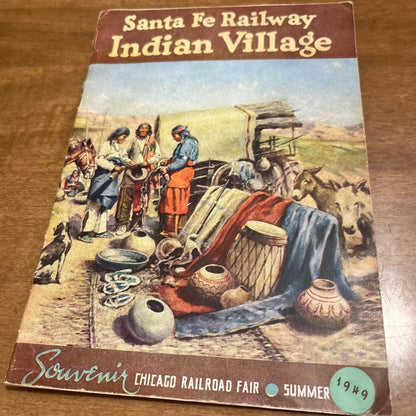 Santa Fe Railway Indian Village Chicago Railroad Fair 1949 Souvenir Book H4-4