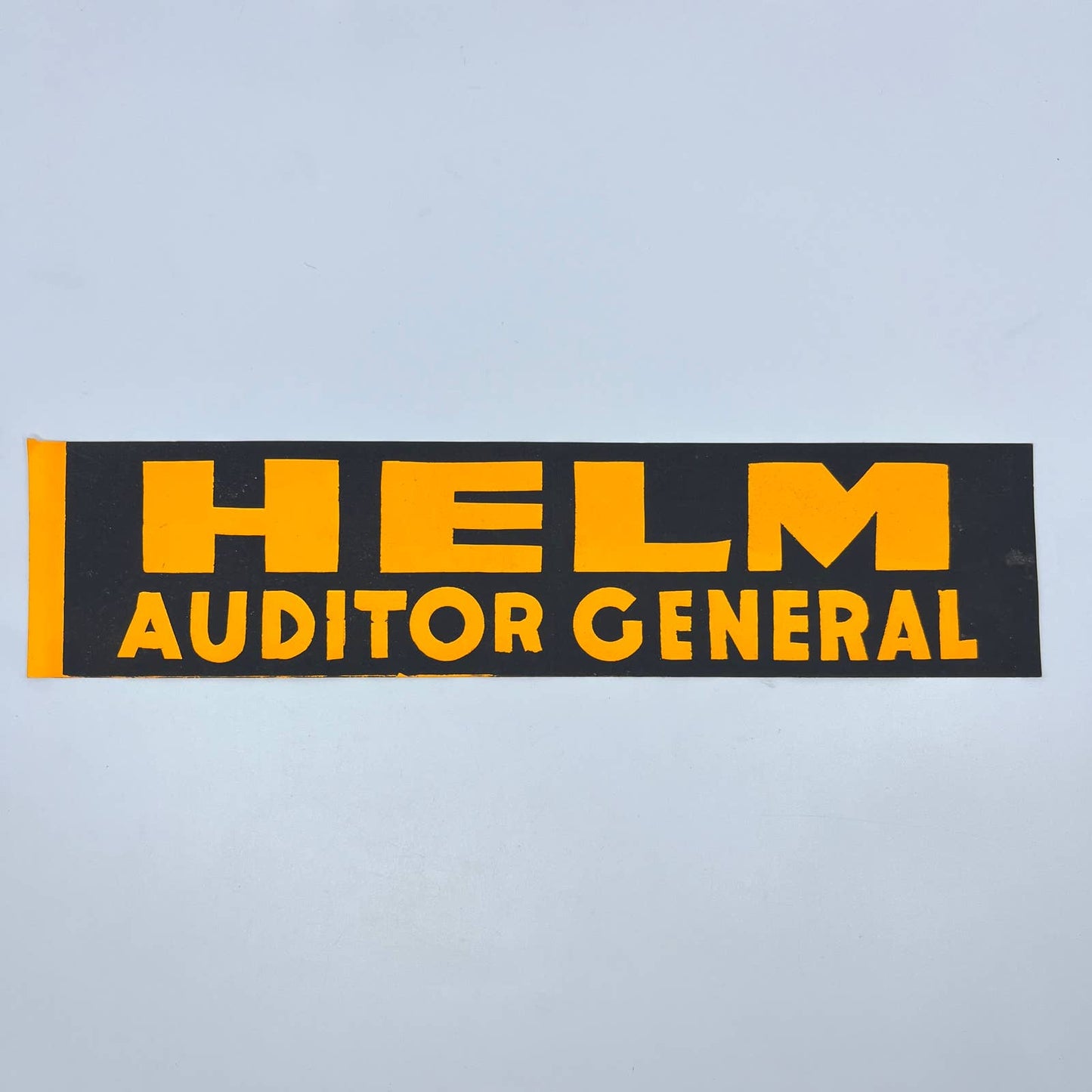 Vintage Political Advertising Bumper Sticker HELM For Auditor General TE1