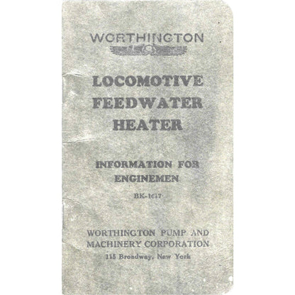 1927 Worthington Feedwater Heater Information For Enginemen Booklet TJ8-1