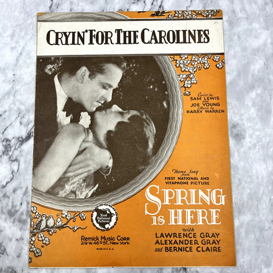 Cryin for the Carolines Spring is Here Sam M. Lewis 1930 Sheet Music V42-1