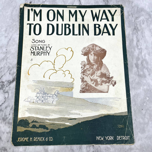 I'm On My Way to Dublin Bay Stanley Murphy 1915 Sheet Music TK2-SM2