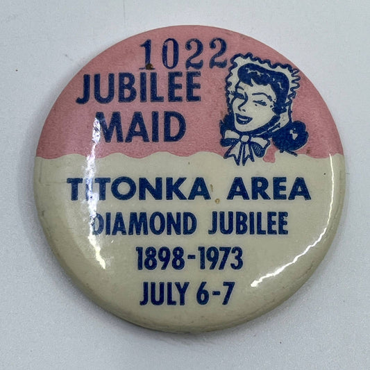 Vintage 1978 Titonka Area Jubilee Maid Diamond Jubilee Pinback Button SD9