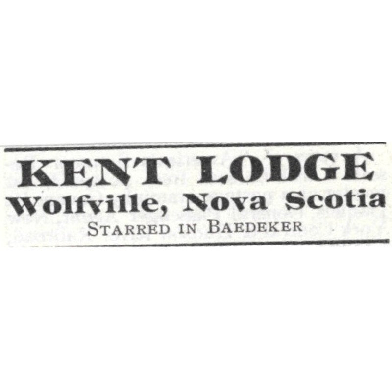 Kent Lodge Wolfville Nova Scotia - 1903 Original Ad AK5-S34