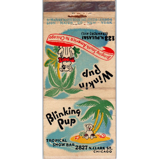 Blinking Pup Tropical Show Bar North Pulaski Advertising Matchbook Cover MM9-7