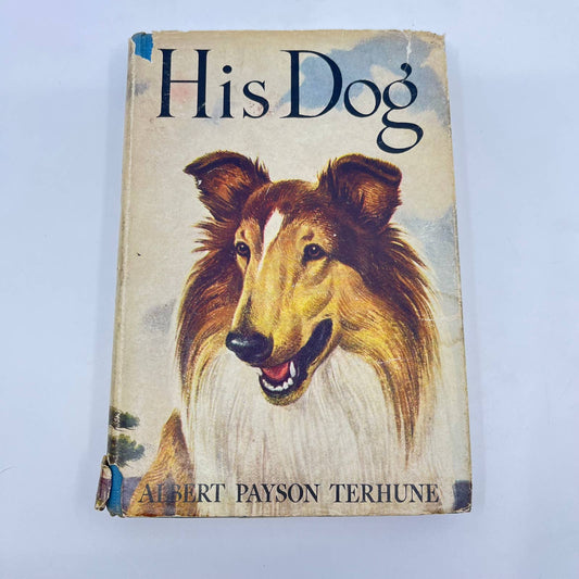 HIS DOG Terhune, Albert Payson 1922. HC/DJ Collie Cover TF9