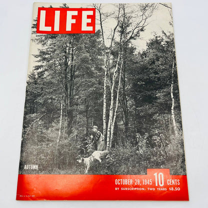 Life Magazine 1945 Oct 29 AUTUMN GAME HUNTING, ATOMIC SCIENTISTS, THE BOMB NICE