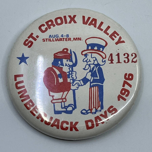 Vintage 1976 St. Croix Valley Stillwater MN Lumberjack Days Pinback Button SD9