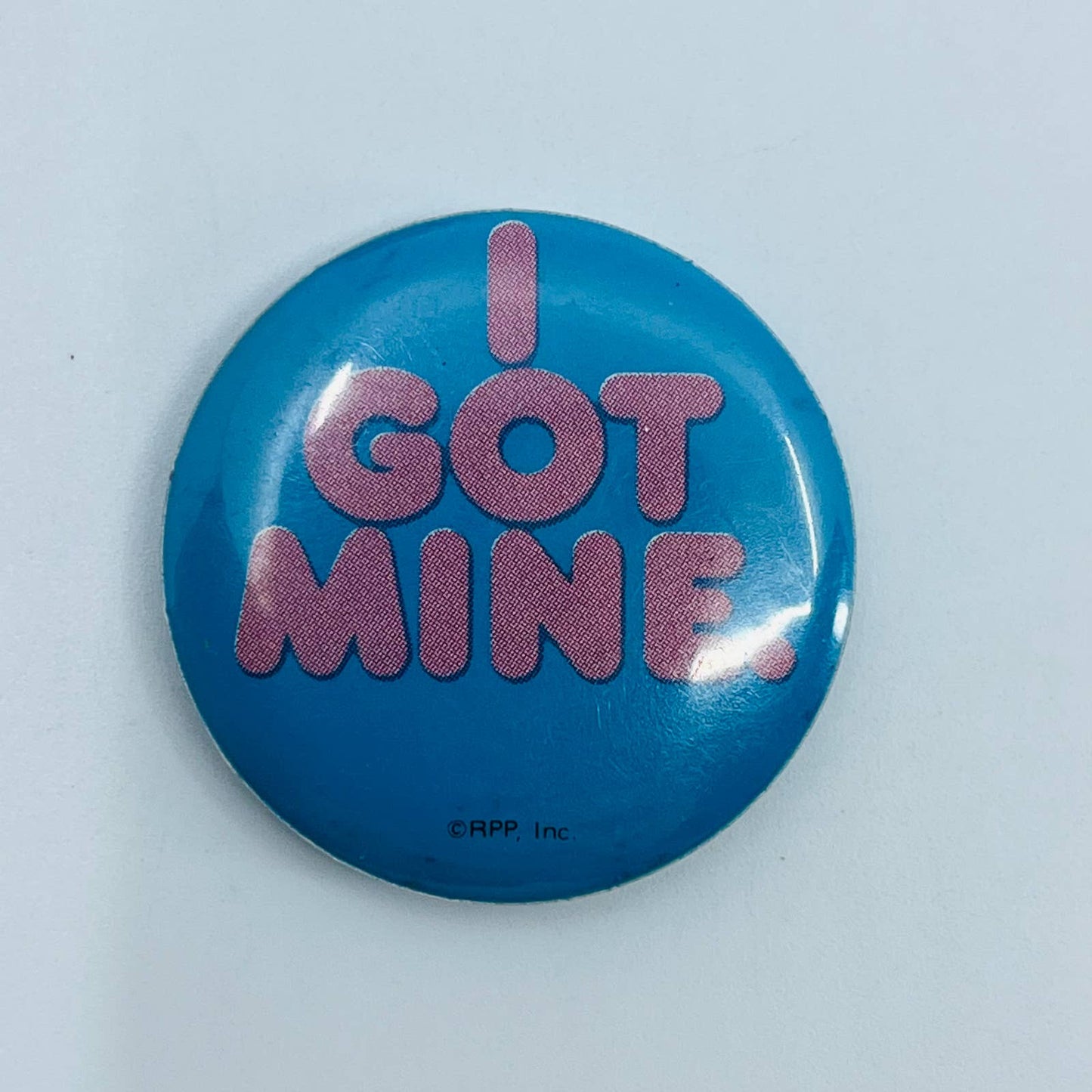 Vintage I Got Mine Pinback Button SB7